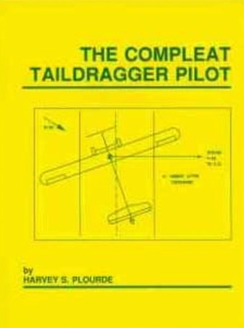 The Compleat taildragger Pilot